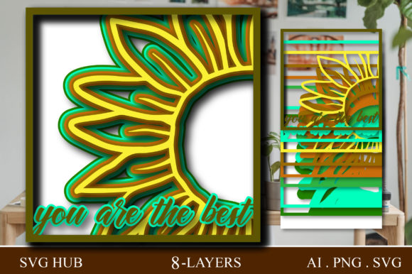 You Are the Best with Sunflower 3D SVG for Shadow Boxes